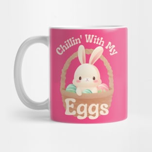 Chillin' With My Eggs - Easter Egg Hunt Mug